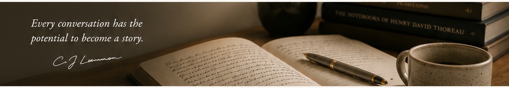 Open notebook, fountain pen and coffee with the words Every conversation has the potential to become a story